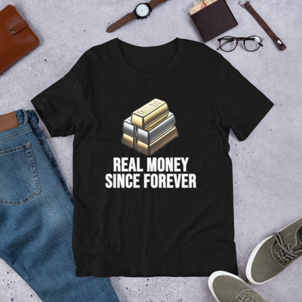 "Real Money Since Forever" Premium T-Shirt