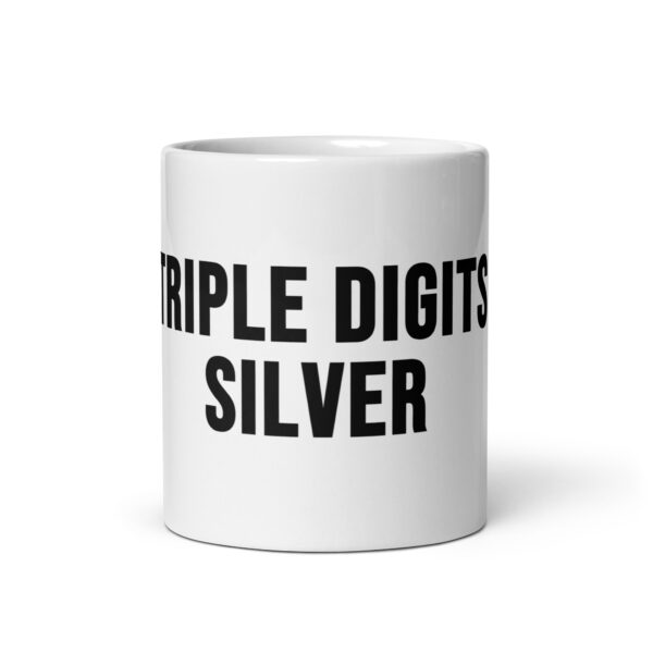 "Triple Digits Silver" White Glossy Mug - Image 5