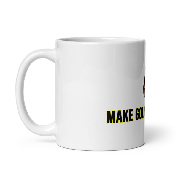 "Make Gold Great Again" White Glossy Mug With Gold Bars - Image 6