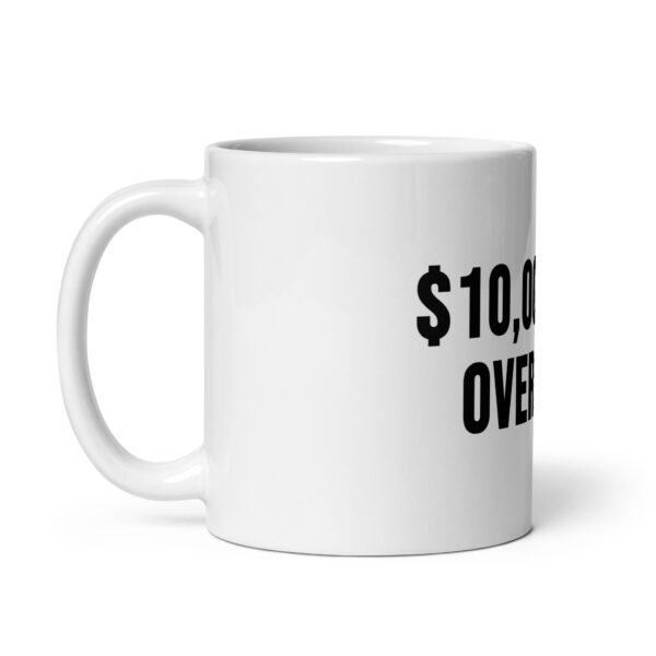 "10,000 Gold Overnight" White Glossy Mug - Image 6