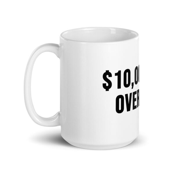 "10,000 Gold Overnight" White Glossy Mug - Image 9