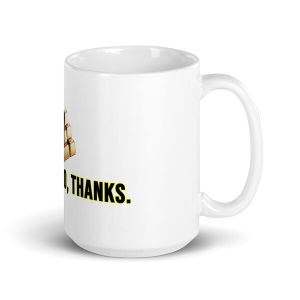 "Dollars? No, Thanks" White Glossy Mug With Gold Bars - Image 14