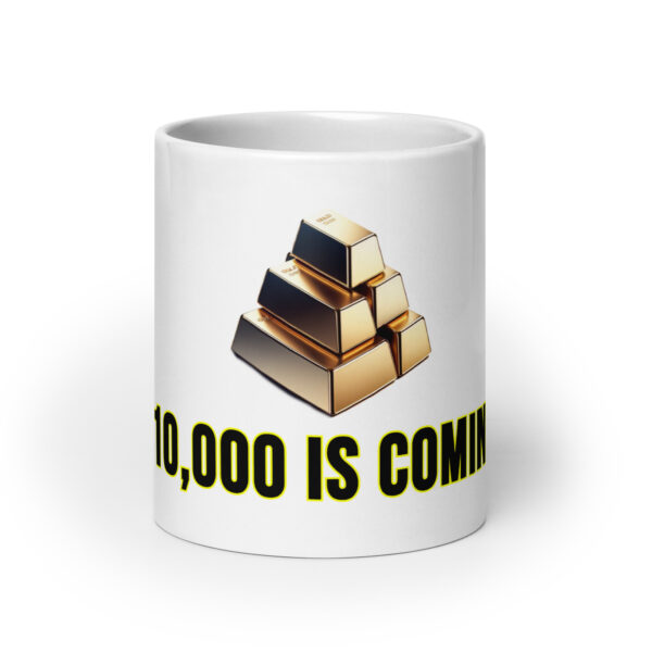 "10,000 Is Coming" White Glossy Mug With Gold Bars - Image 19