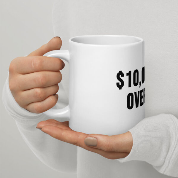 "10,000 Gold Overnight" White Glossy Mug - Image 3