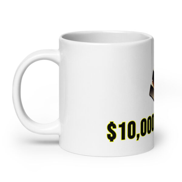 "10,000 Is Coming" White Glossy Mug With Gold Bars - Image 18