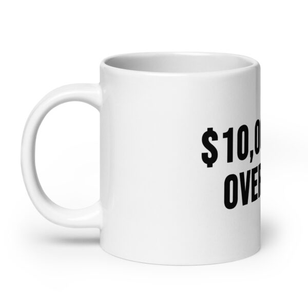 "10,000 Gold Overnight" White Glossy Mug - Image 11