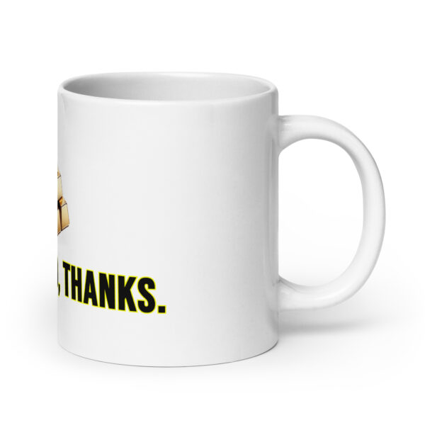 "Dollars? No, Thanks" White Glossy Mug With Gold Bars - Image 10